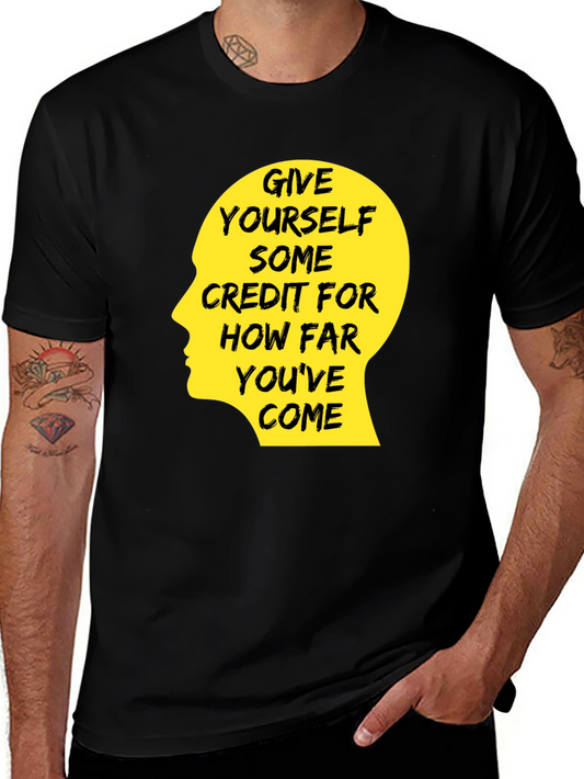 Motivational Quote T-Shirt - Give Yourself Credit