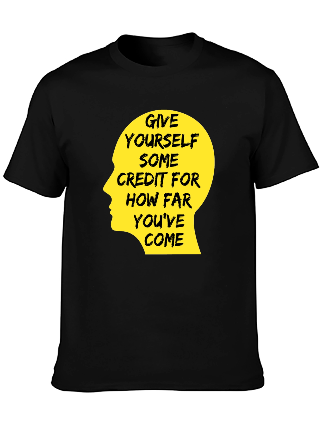 Motivational Quote T-Shirt - Give Yourself Credit