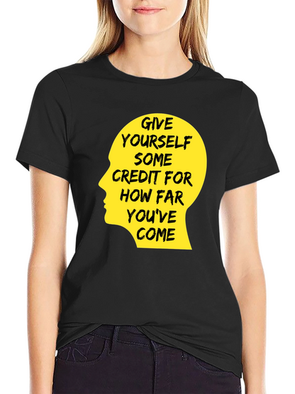 Motivational Quote T-Shirt - Give Yourself Credit