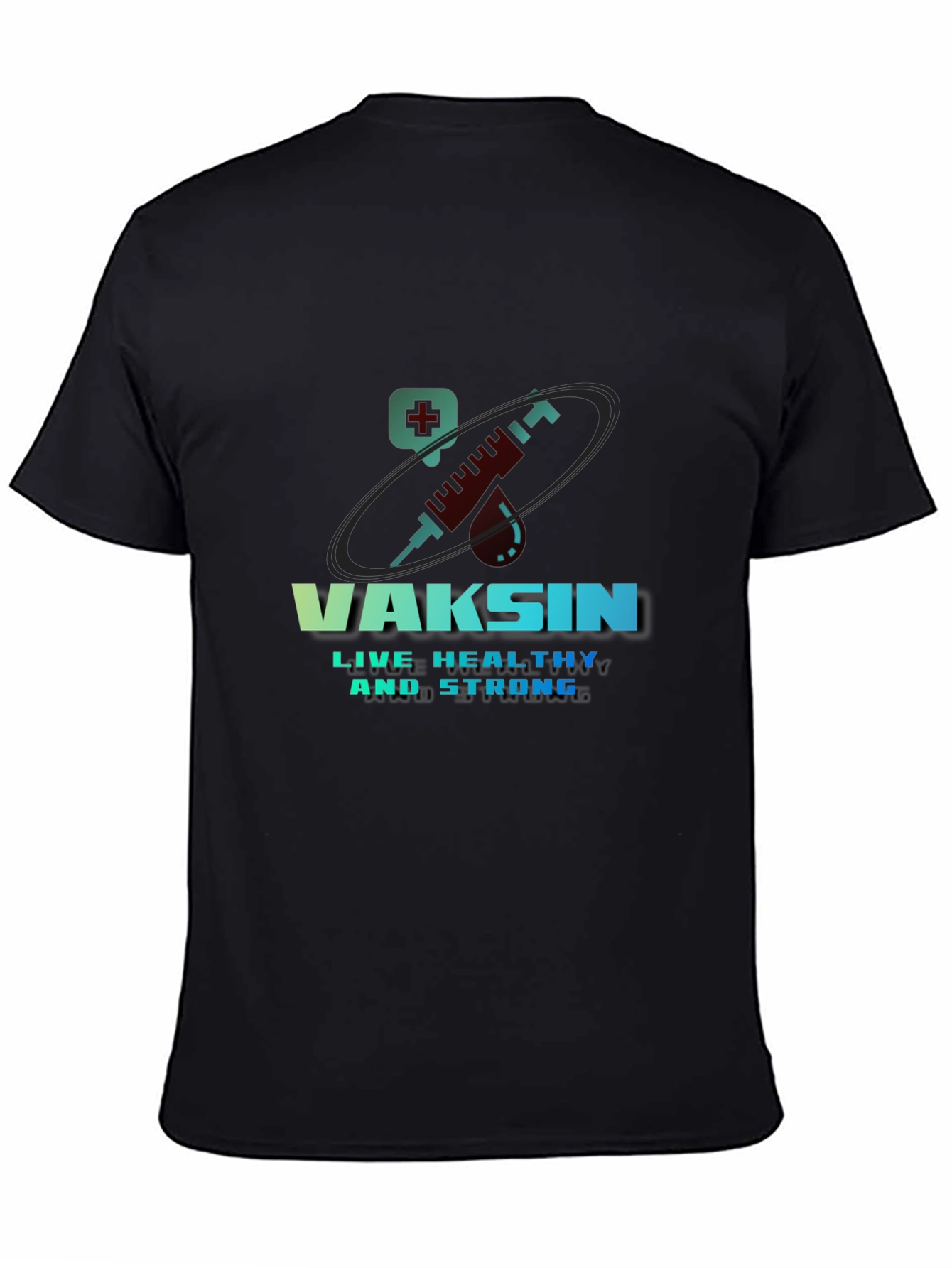 Vaccine T-Shirt - Live Healthy & Strong Design