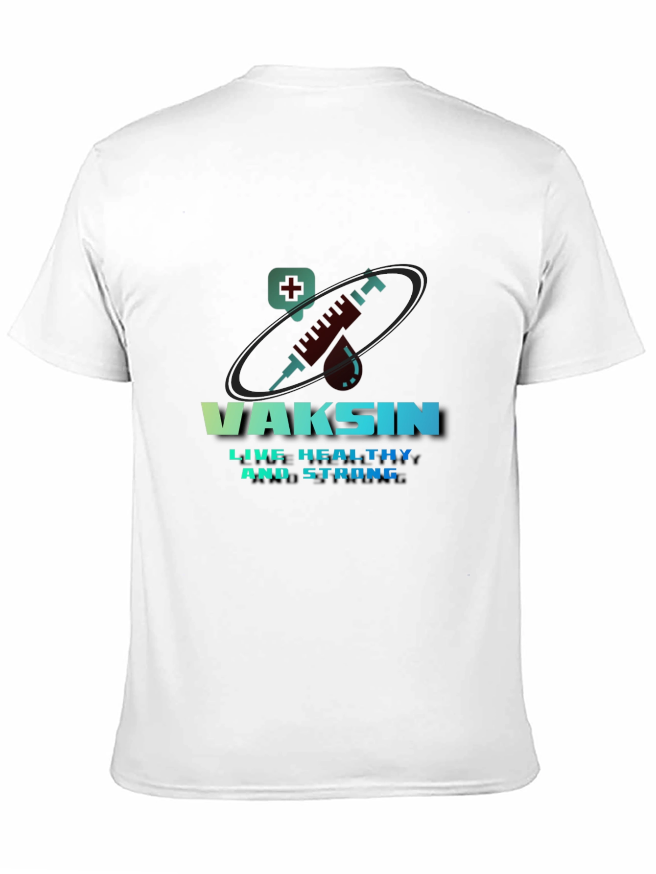 Vaccine T-Shirt - Live Healthy & Strong Design