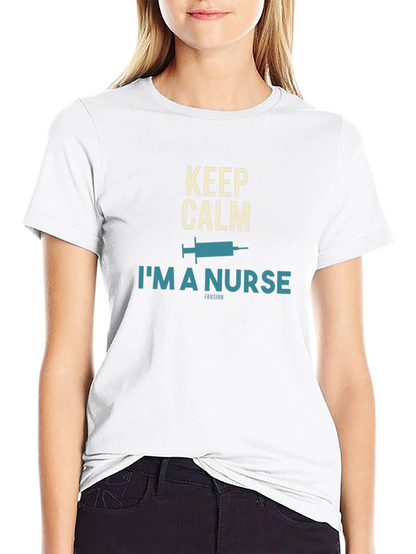 Keep Calm Im A Nurse T-Shirt