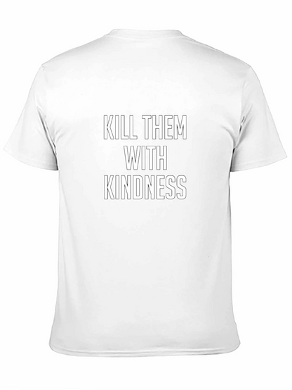 Kill Them With Kindness Graphic T-Shirt