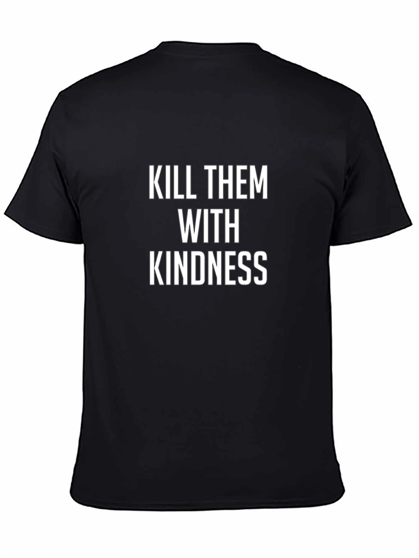 Kill Them With Kindness Graphic T-Shirt