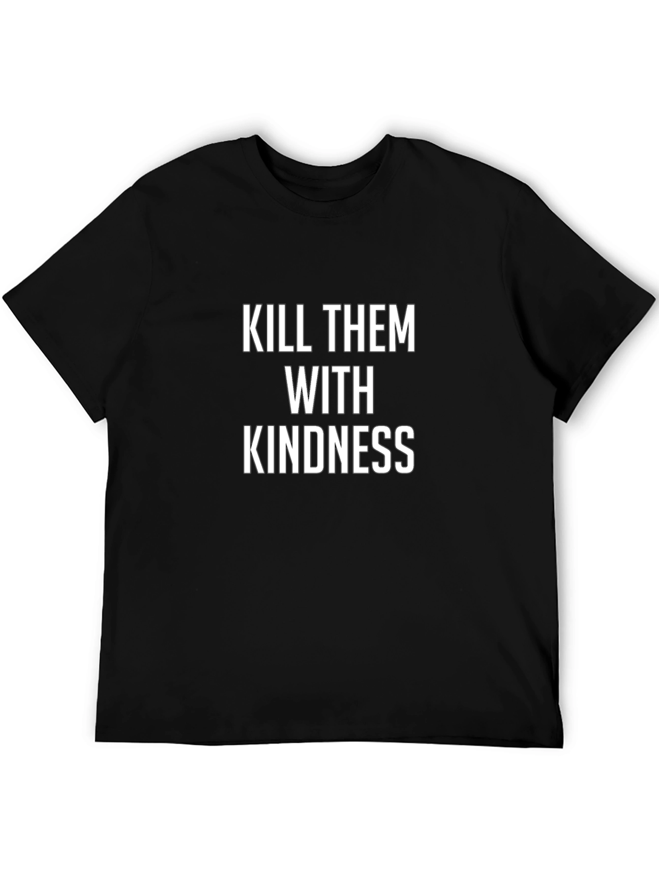 Kill Them With Kindness Graphic T-Shirt