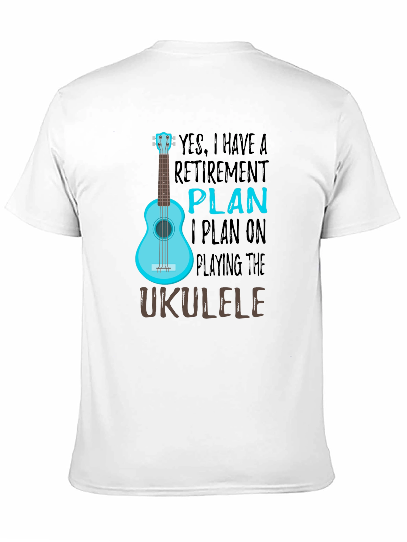 Retirement Plan Ukulele T-Shirt