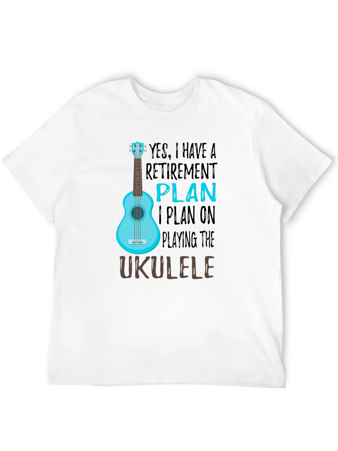 Retirement Plan Ukulele T-Shirt