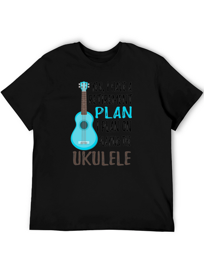 Retirement Plan Ukulele T-Shirt