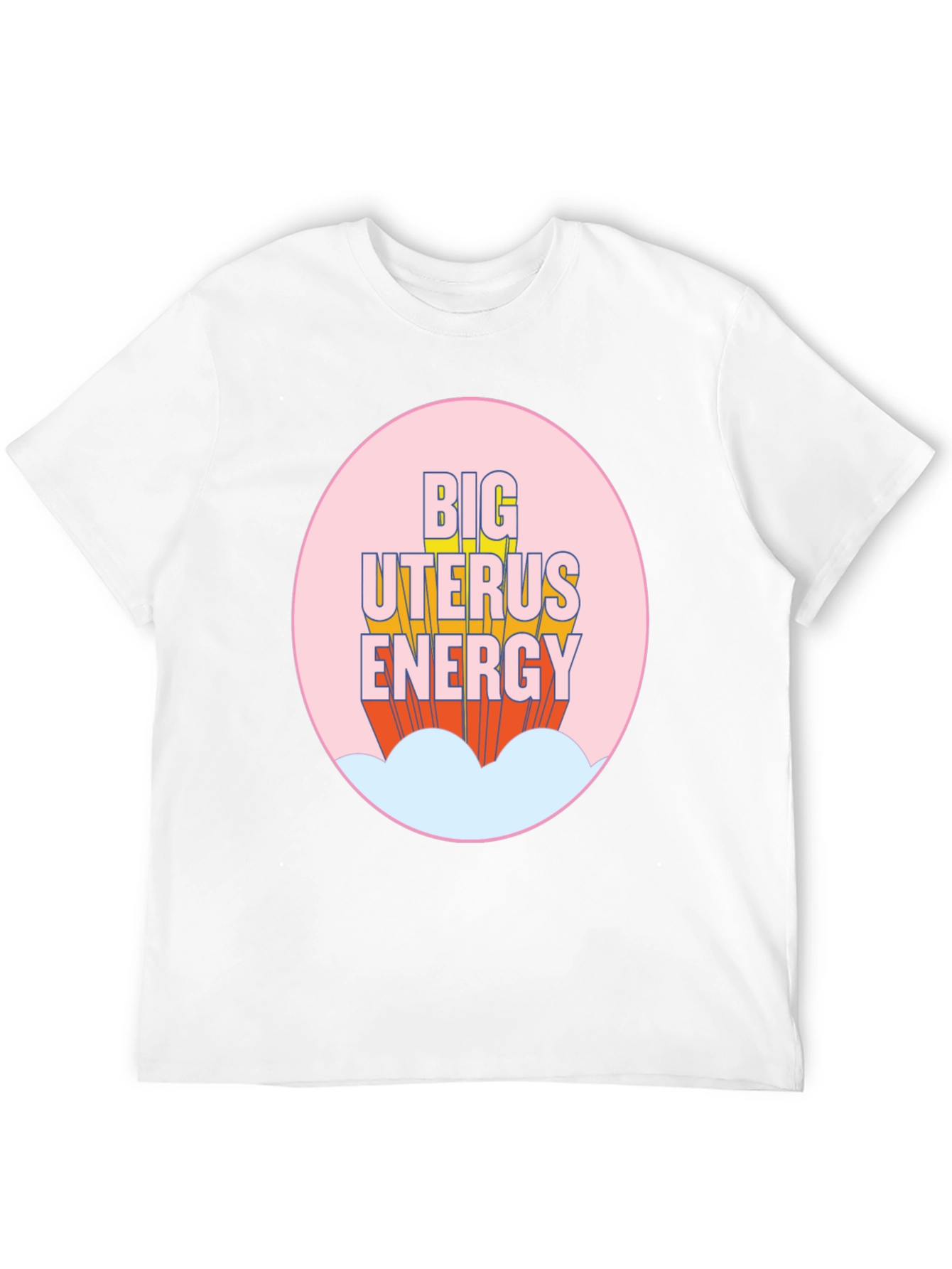 Big Uterus Energy T-Shirt - Empowering Graphic Tee