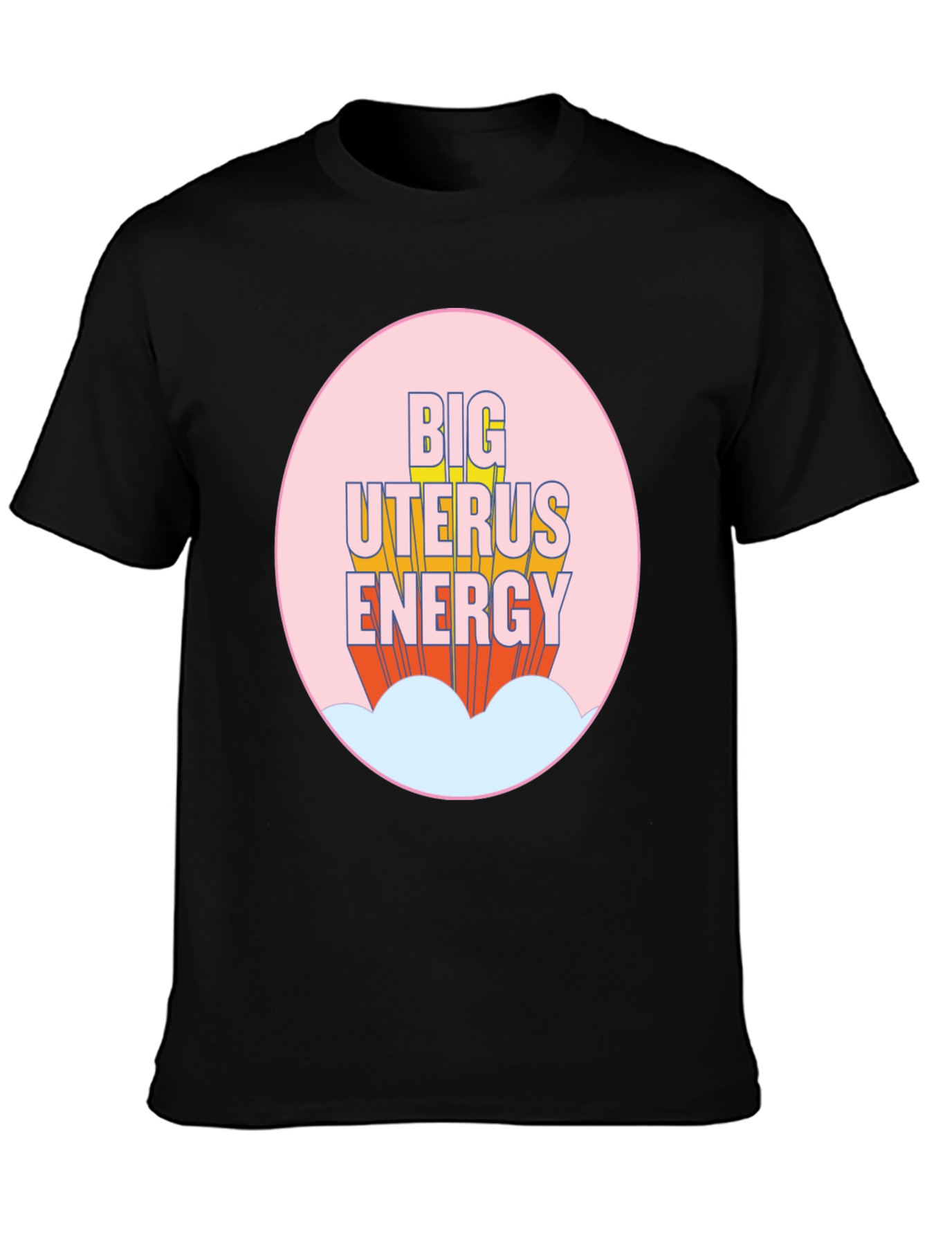 Big Uterus Energy T-Shirt - Empowering Graphic Tee