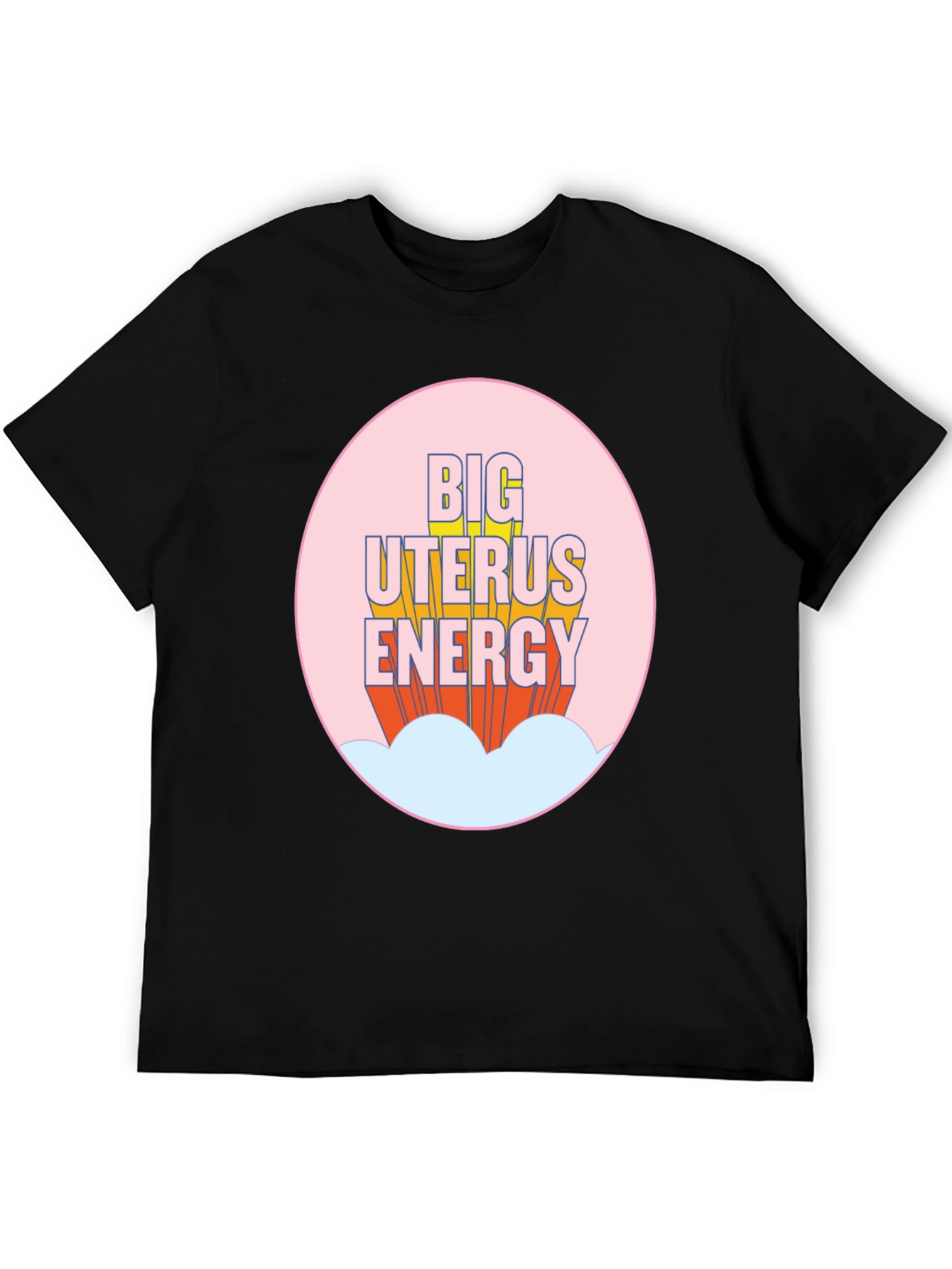 Big Uterus Energy T-Shirt - Empowering Graphic Tee