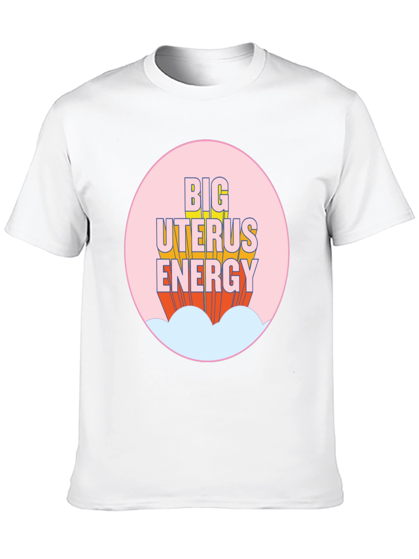 Big Uterus Energy T-Shirt - Empowering Graphic Tee