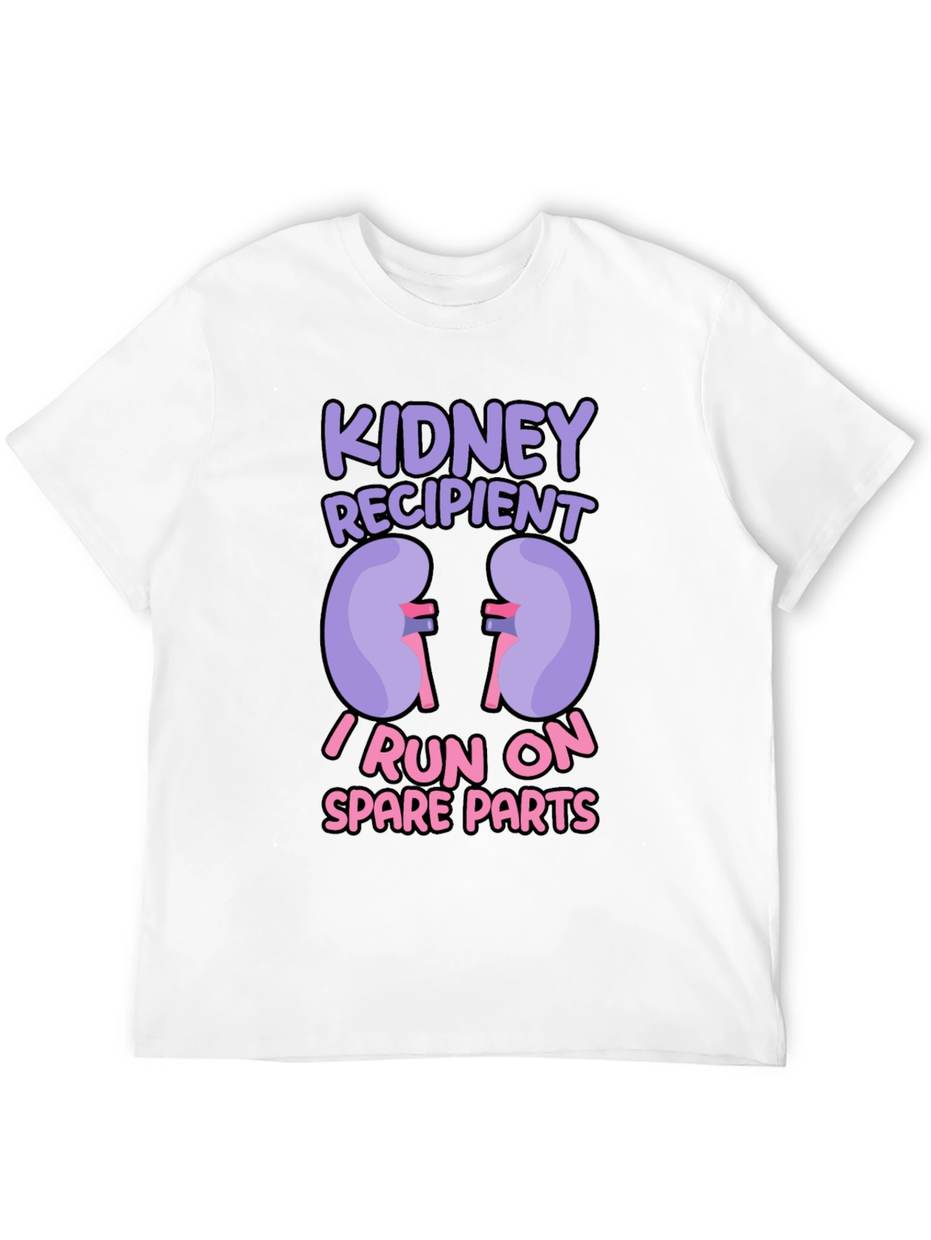 Kidney Recipient T-Shirt - I Run On Spare Parts!