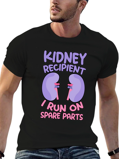 Kidney Recipient T-Shirt - I Run On Spare Parts!