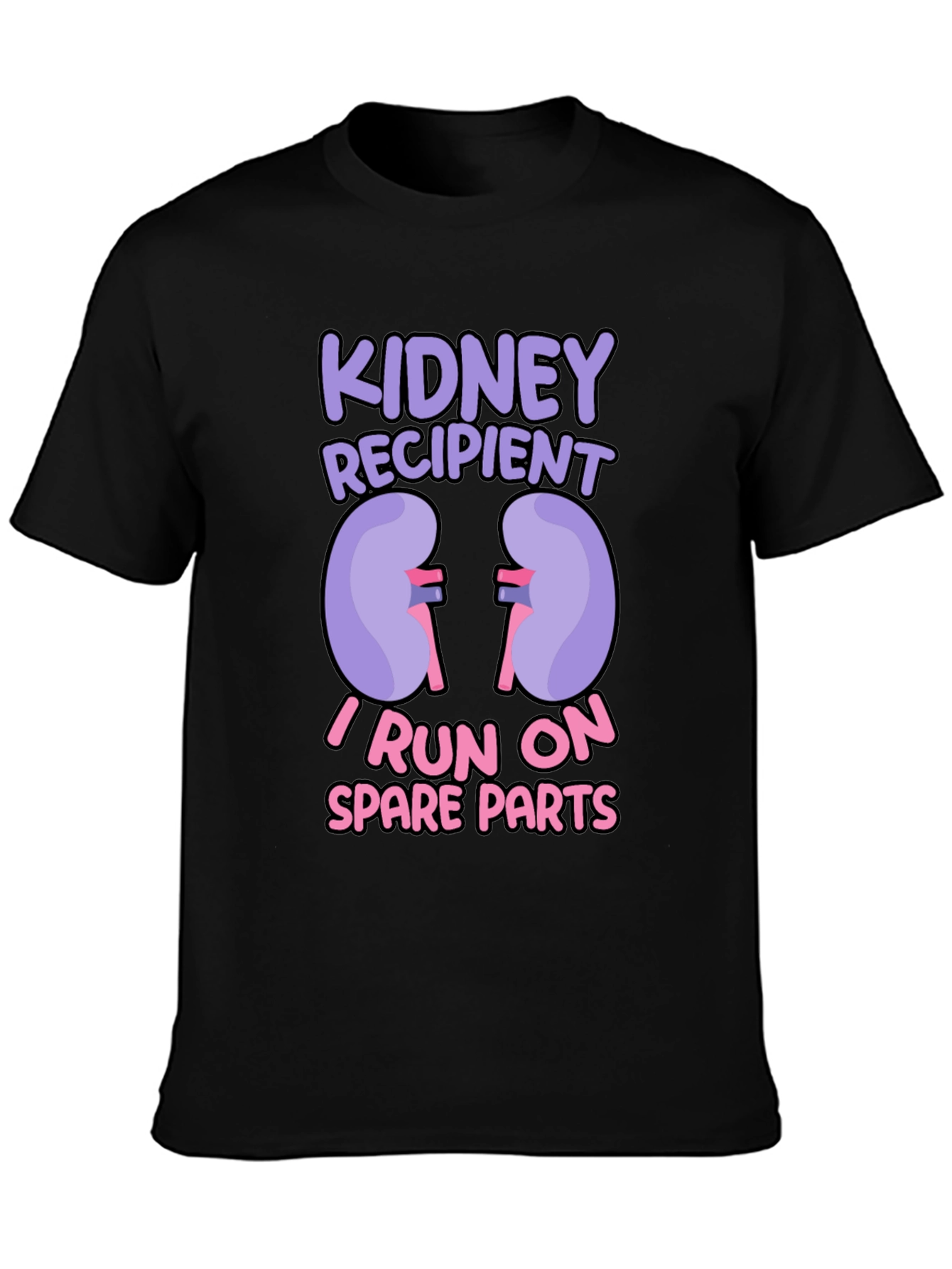 Kidney Recipient T-Shirt - I Run On Spare Parts!