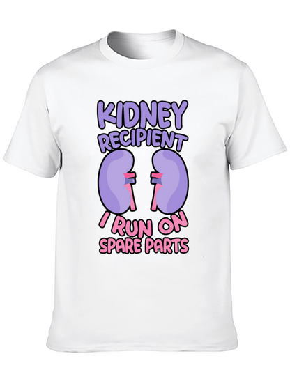 Kidney Recipient T-Shirt - I Run On Spare Parts!