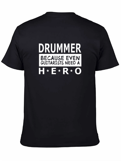 Drummer Hero T-Shirt - Musician Humor Tee