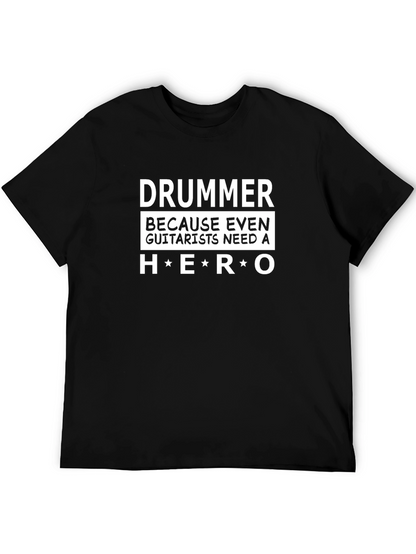Drummer Hero T-Shirt - Musician Humor Tee
