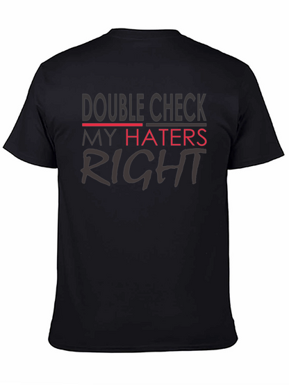 Double Check My Haters Right Black T-Shirt