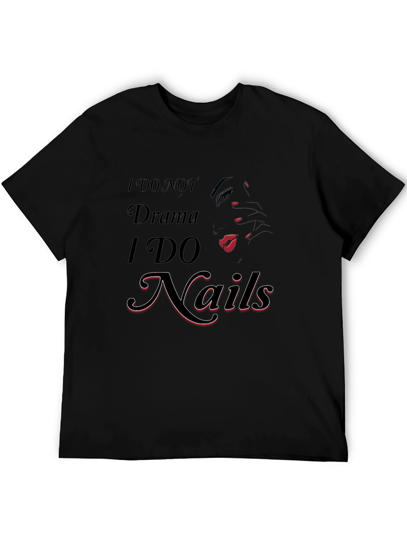 I DO NOT Drama I DO Nails T-Shirt