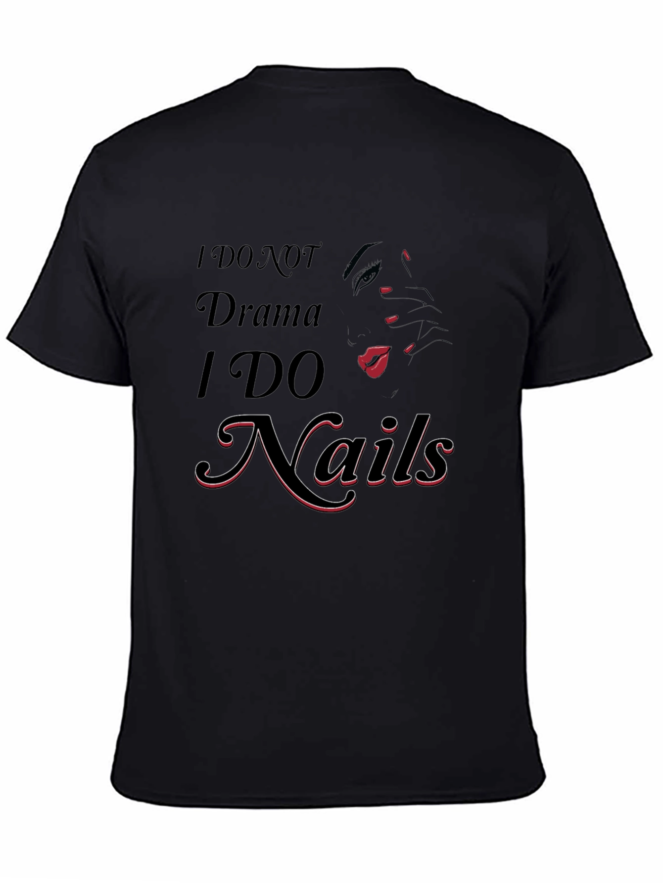 I DO NOT Drama I DO Nails T-Shirt