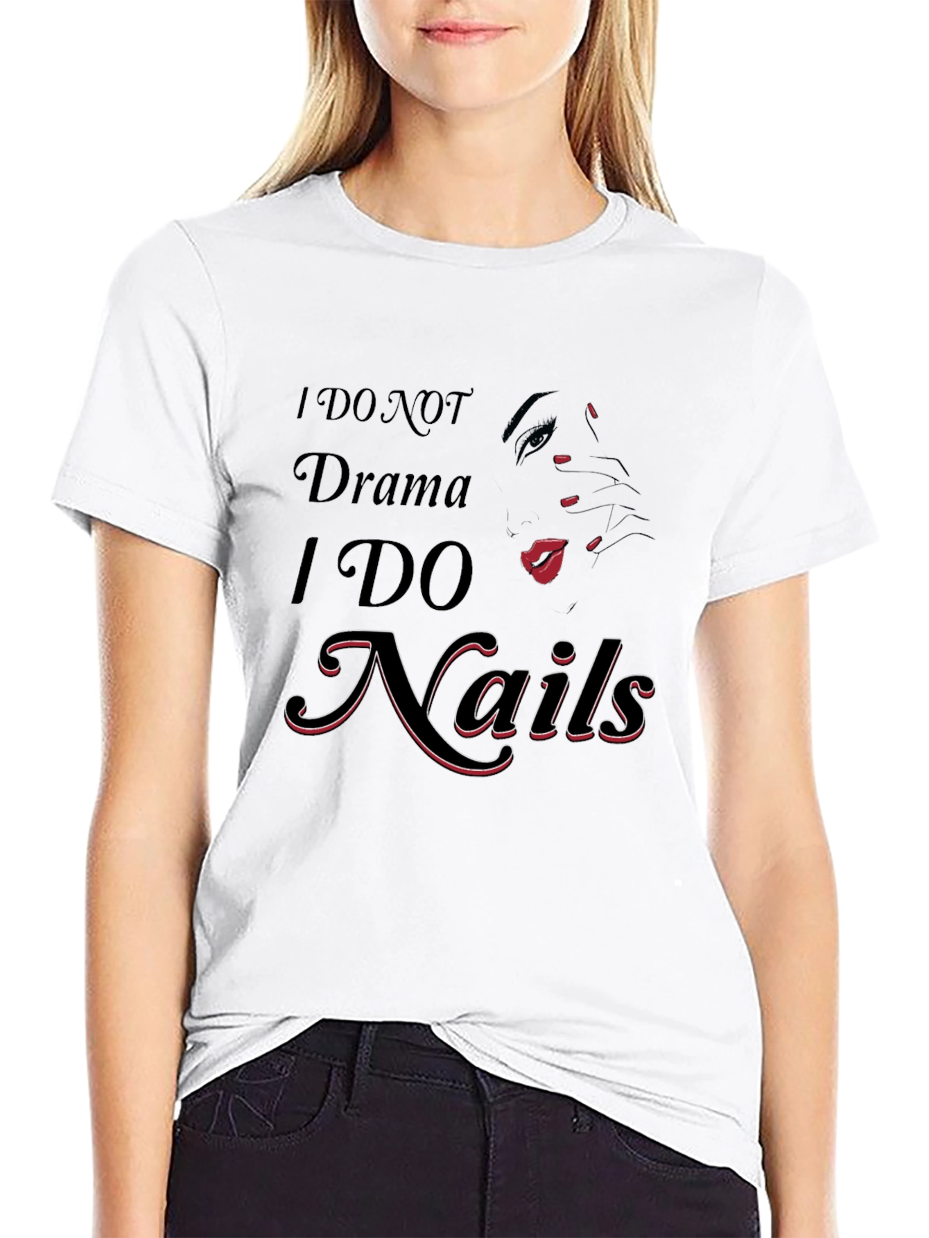 I DO NOT Drama I DO Nails T-Shirt
