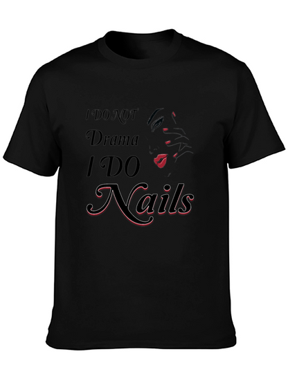 I DO NOT Drama I DO Nails T-Shirt
