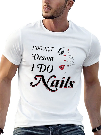 I DO NOT Drama I DO Nails T-Shirt
