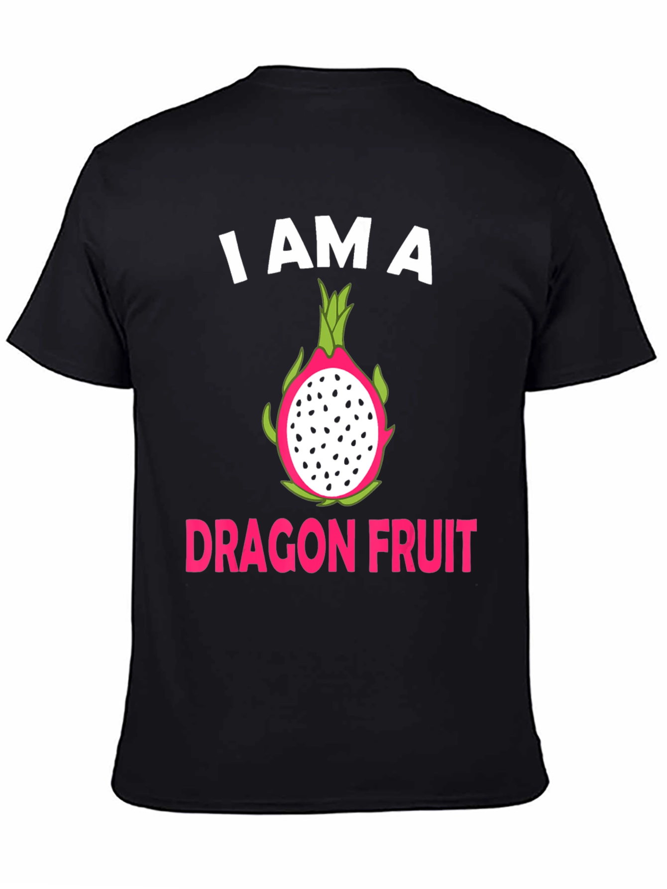 I AM A Dragon Fruit T-Shirt