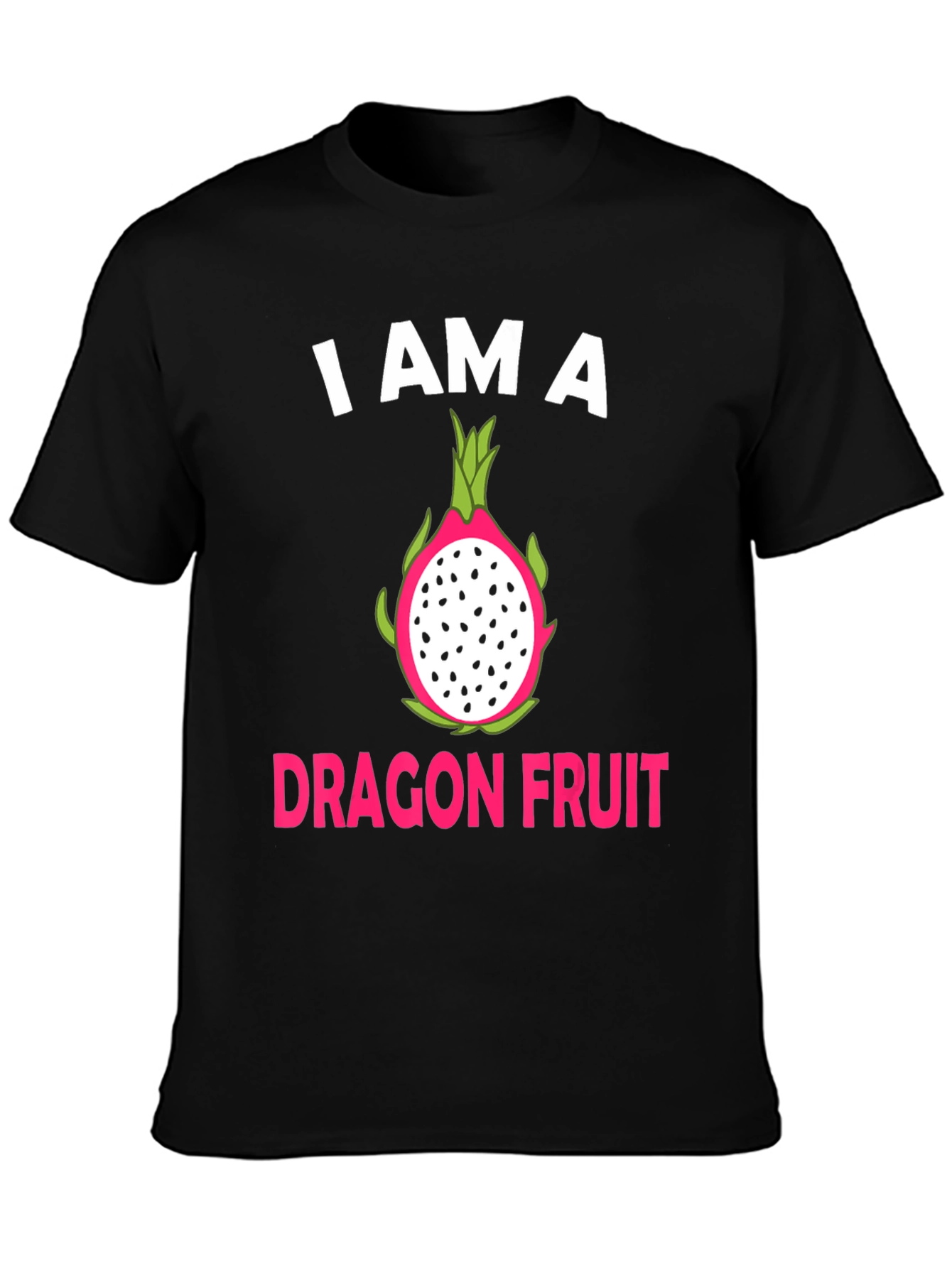 I AM A Dragon Fruit T-Shirt