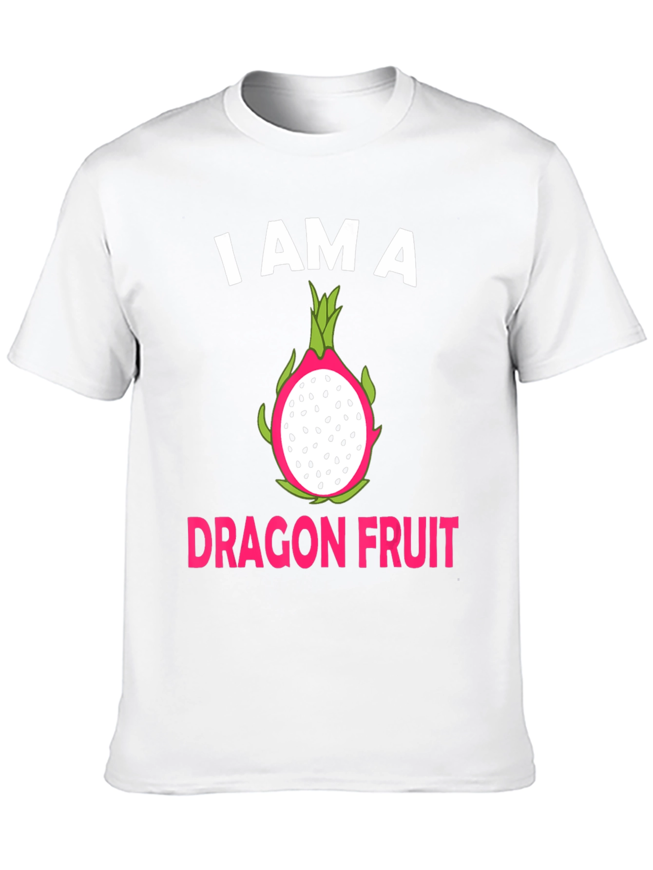 I AM A Dragon Fruit T-Shirt
