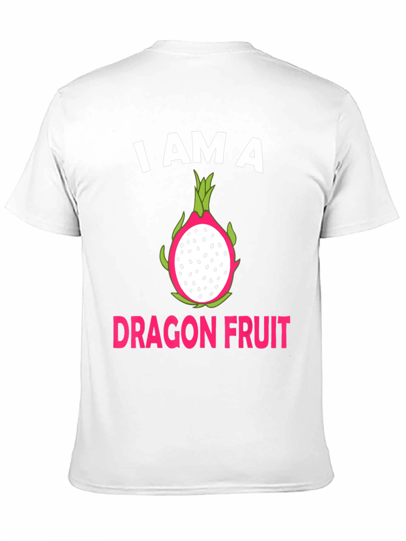 I AM A Dragon Fruit T-Shirt