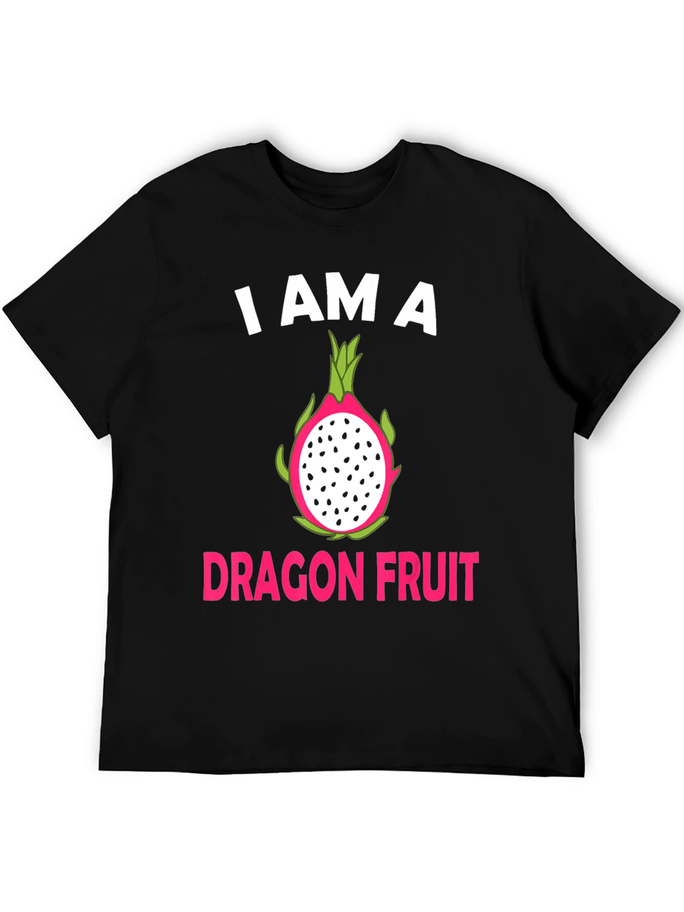 I AM A Dragon Fruit T-Shirt