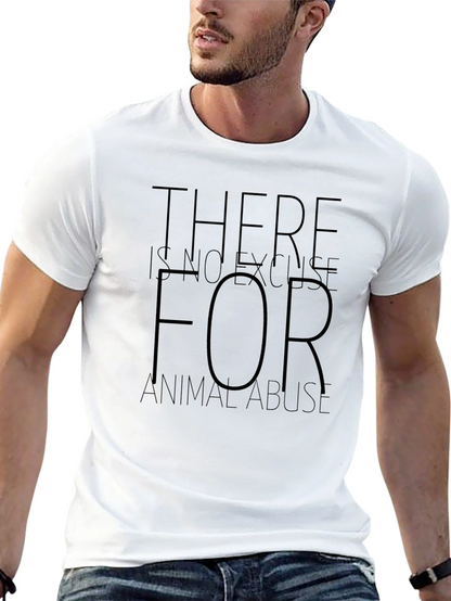 Animal Rights T-Shirt - No Excuse for Abuse