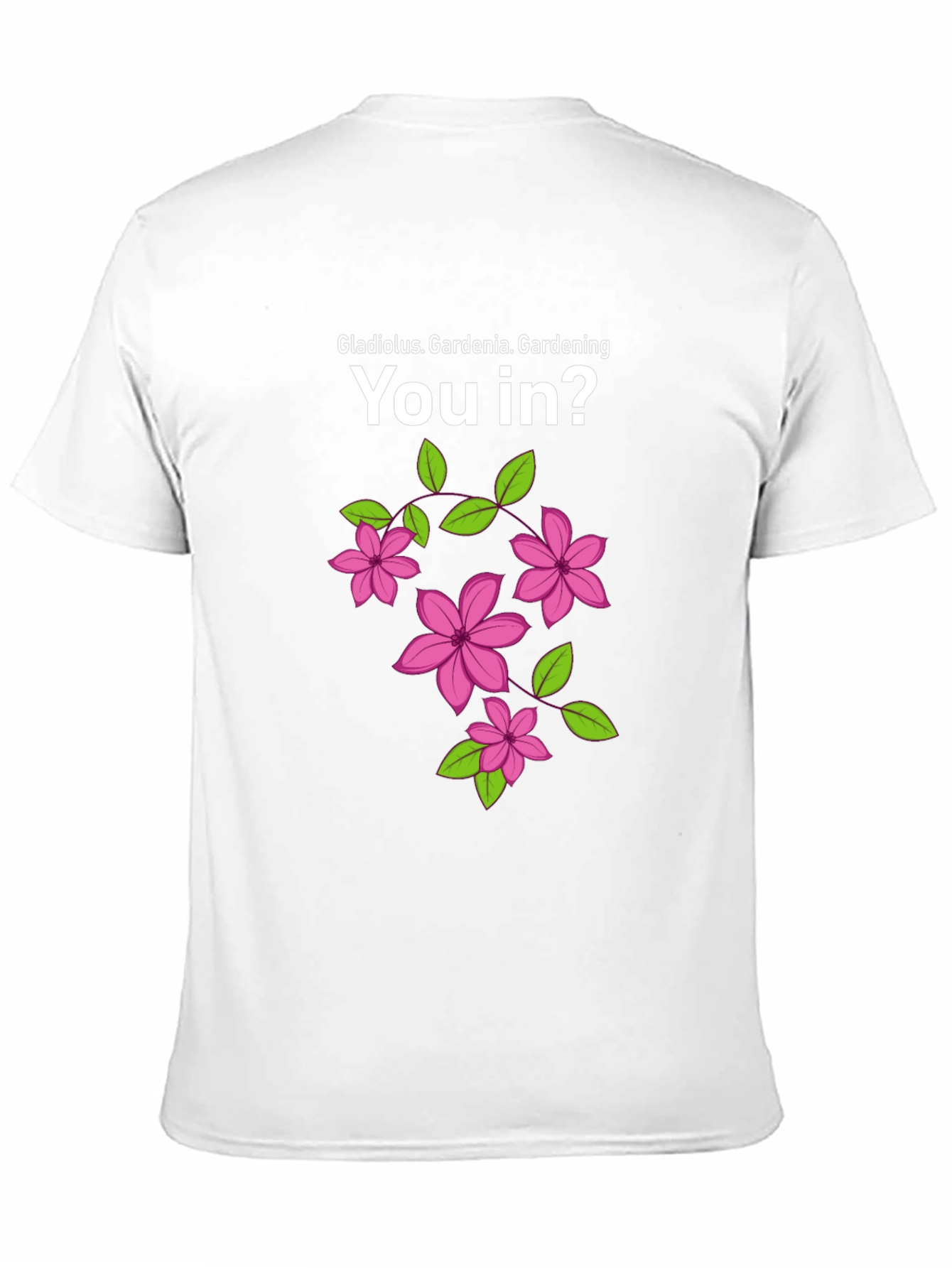 Gardening You In? Graphic T-Shirt