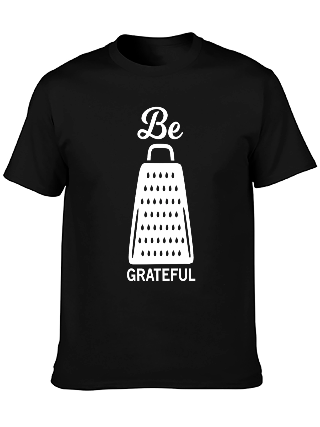 Be Grateful Cheese Grater Graphic T-Shirt - Black