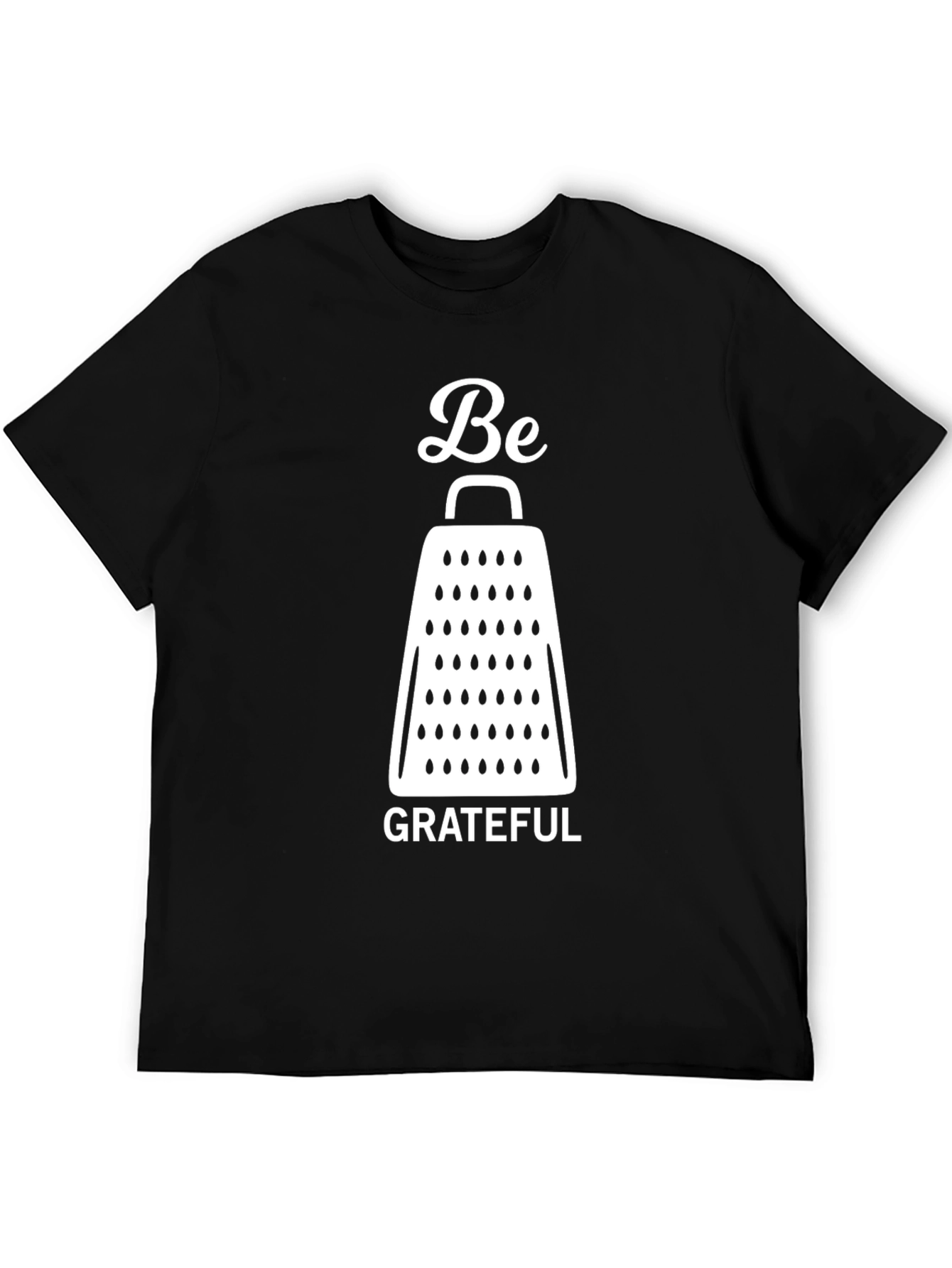 Be Grateful Cheese Grater Graphic T-Shirt - Black