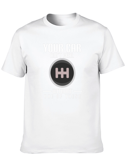 Manual Transmission T-Shirt: Your Car Aint Real!