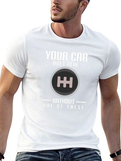 Manual Transmission T-Shirt: Your Car Aint Real!