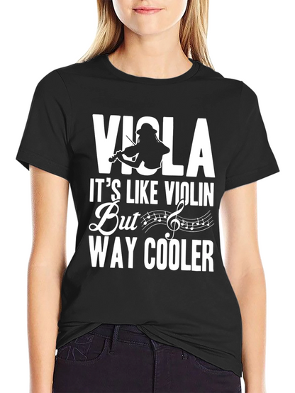 Viola - Way Cooler T-Shirt Musician Tee