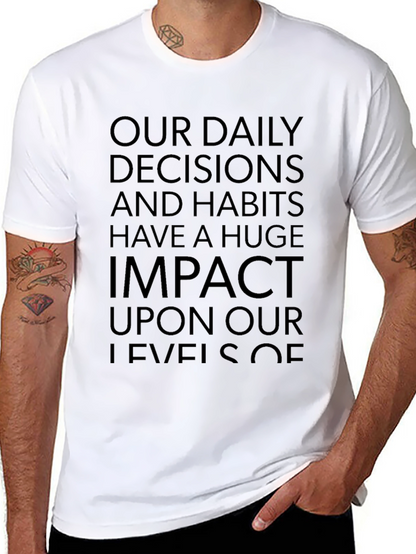 Motivational Quote Graphic Tee - Daily Decisions Impact