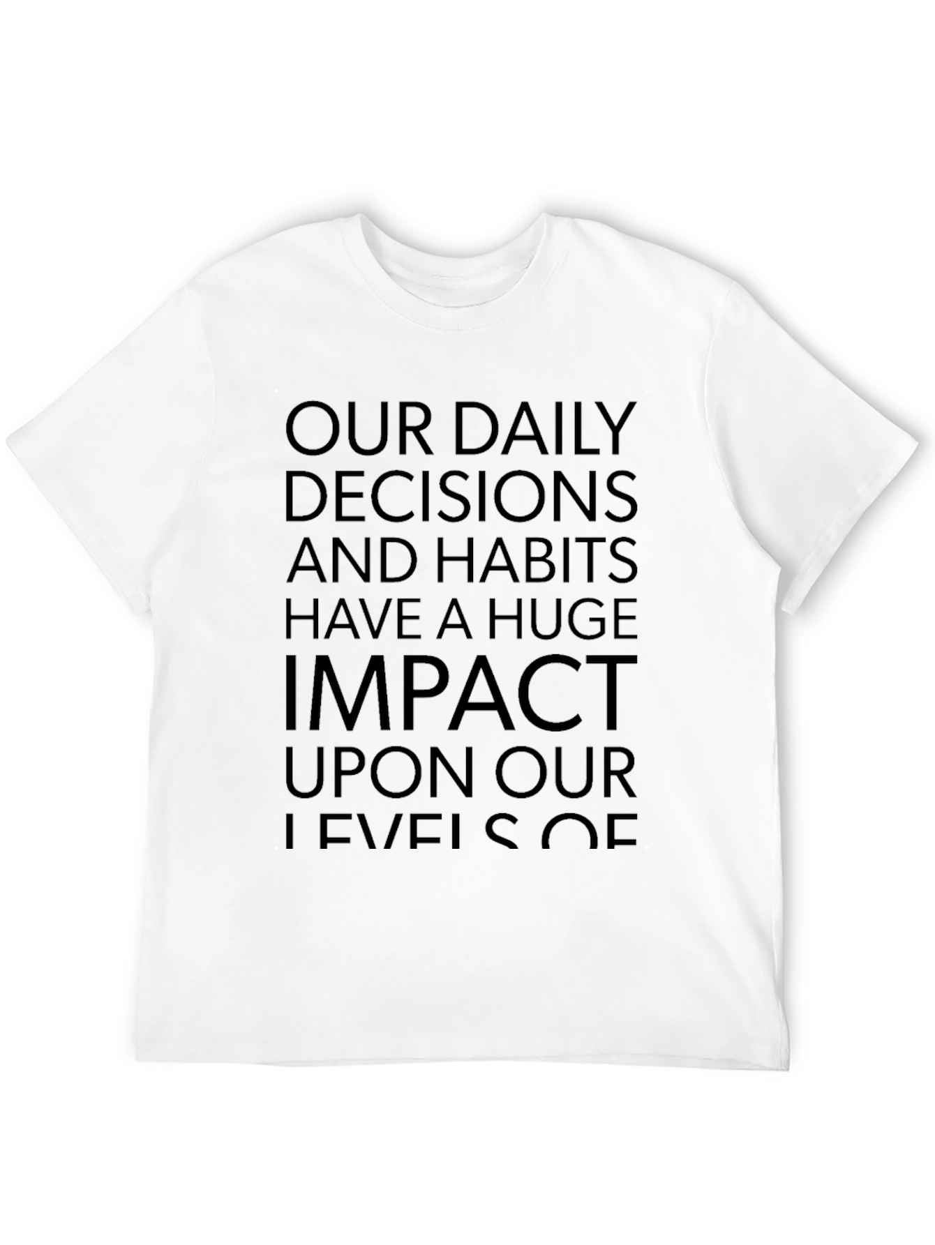 Motivational Quote Graphic Tee - Daily Decisions Impact