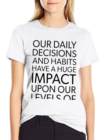 Motivational Quote Graphic Tee - Daily Decisions Impact