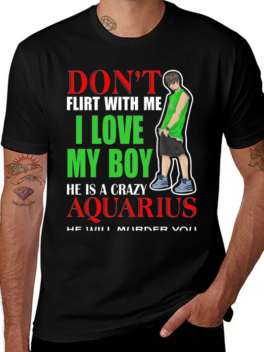 Crazy Aquarius Boy T-Shirt - Dont Flirt With Me