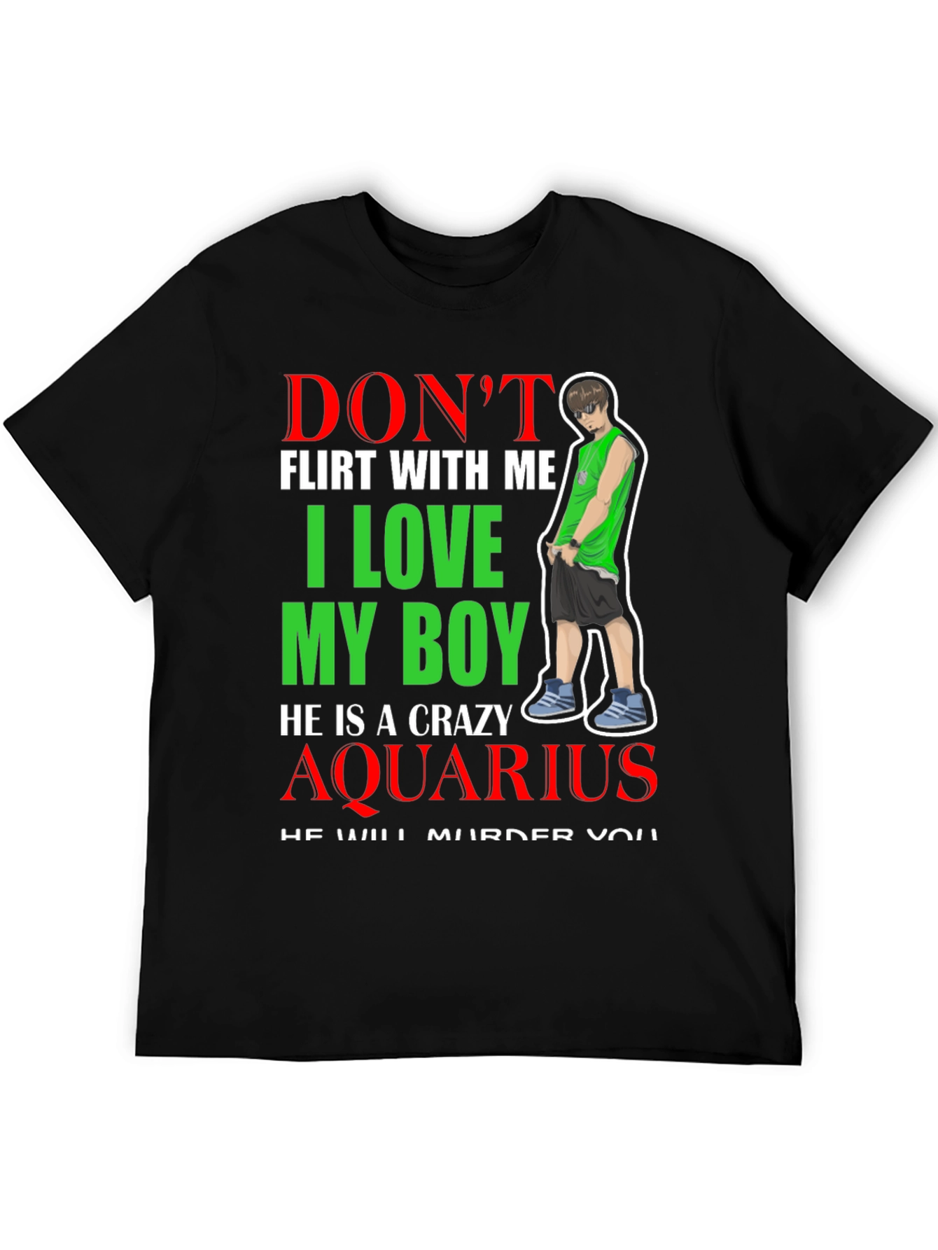 Crazy Aquarius Boy T-Shirt - Dont Flirt With Me