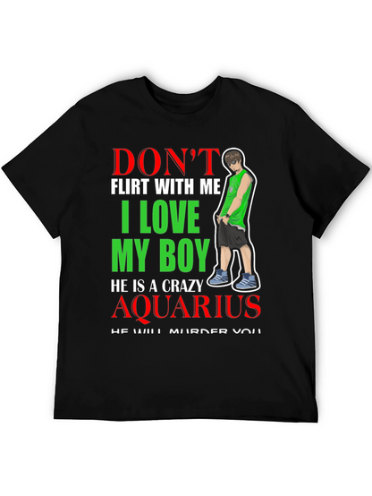 Crazy Aquarius Boy T-Shirt - Dont Flirt With Me