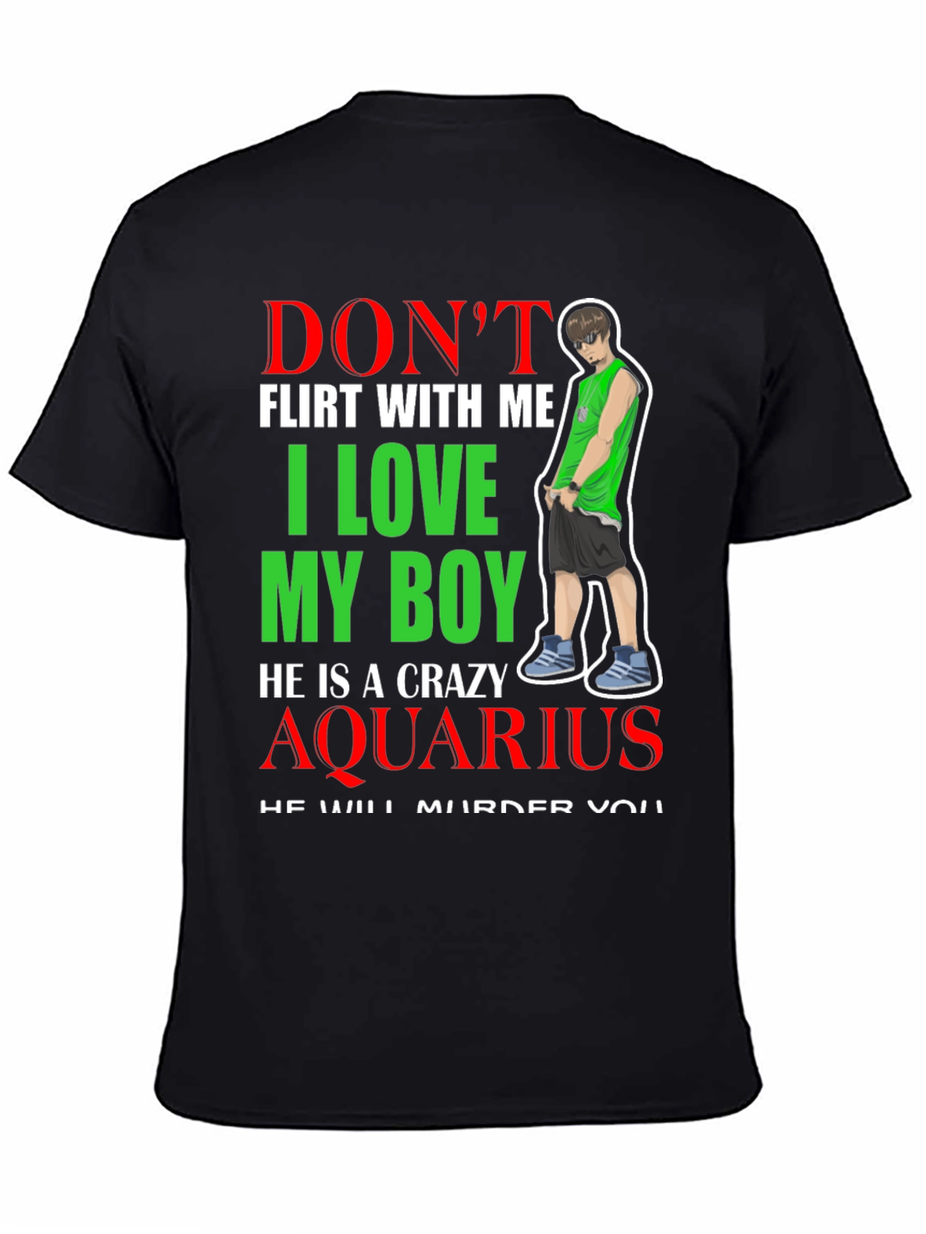 Crazy Aquarius Boy T-Shirt - Dont Flirt With Me