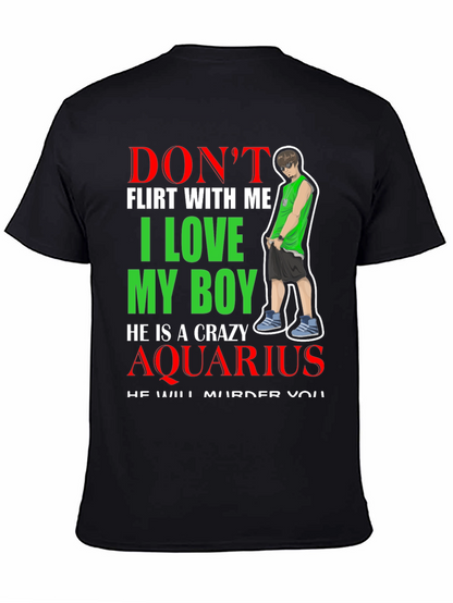 Crazy Aquarius Boy T-Shirt - Dont Flirt With Me