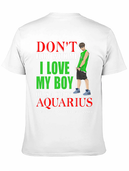 Crazy Aquarius Boy T-Shirt - Dont Flirt With Me