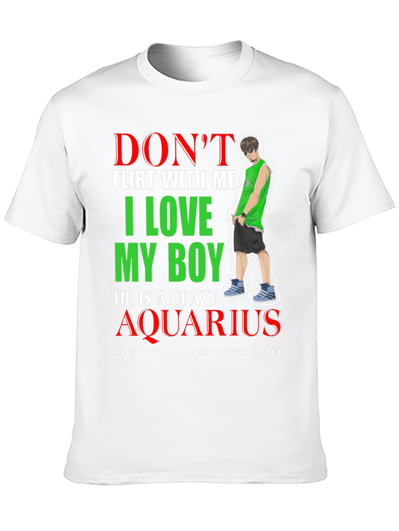 Crazy Aquarius Boy T-Shirt - Dont Flirt With Me